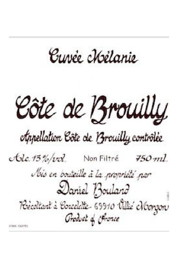 Bottle of Daniel Bouland Domaine Daniel Bouland Cote de Brouilly Cuvee Melanie 2023